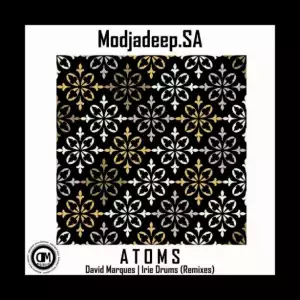 Modjadeep.SA - Atoms (Irie Drums Remix)
